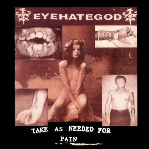 EyeHateGod ‎– Take As Needed For Pain LP