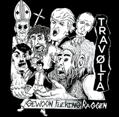 Gewoon Fucking Raggen / Travølta ‎– Gewoon Fucking Raggen / Travølta 7" - Grindpromotion Records