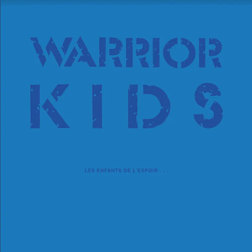 Warrior Kids – Les Enfants De L'Espoir... LP+7"