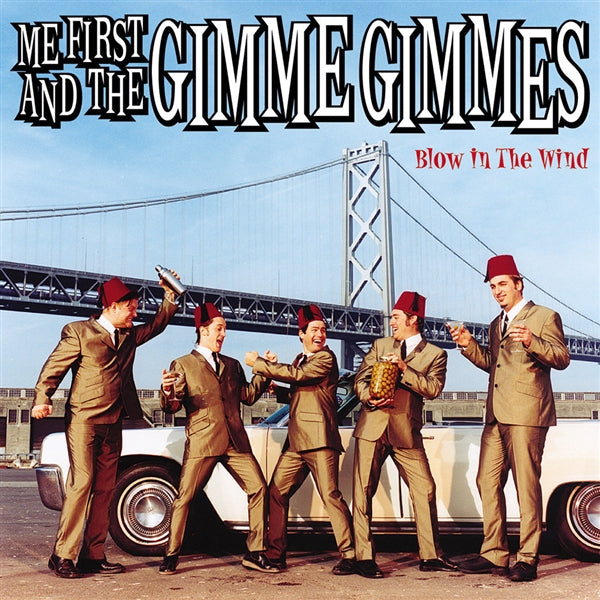 ME FIRST AND THE GIMME GIMMES - BLOW IN THE WIND LP ***PRE ORDER***