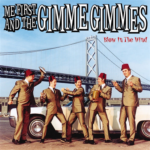 ME FIRST AND THE GIMME GIMMES - BLOW IN THE WIND LP ***PRE ORDER***