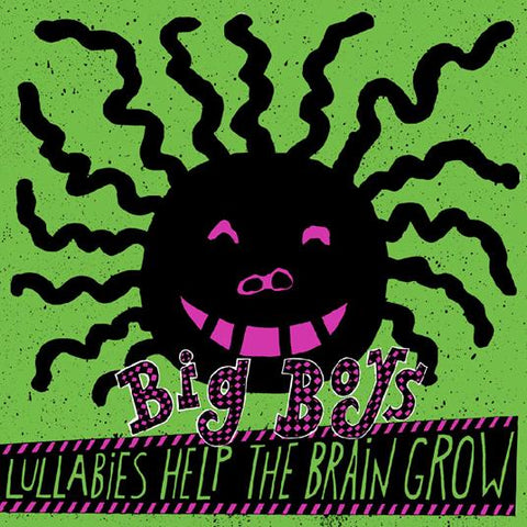 Big Boys – Lullabies Help The Brain Grow LP