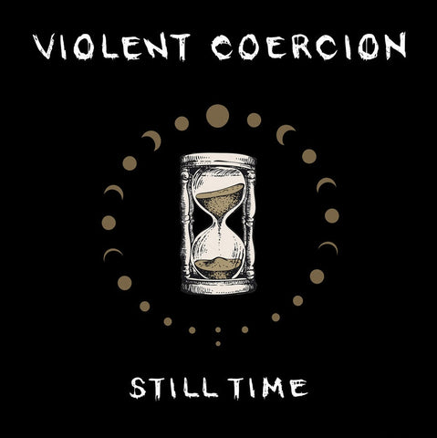 Violent Coercion ‎– Still Time LP