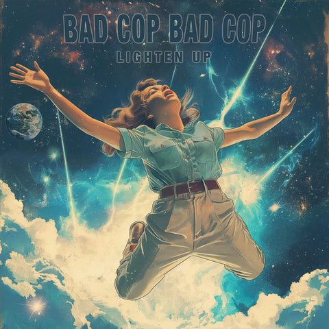 Bad Cop / Bad Cop - Lighten Up ***PRE ORDER***