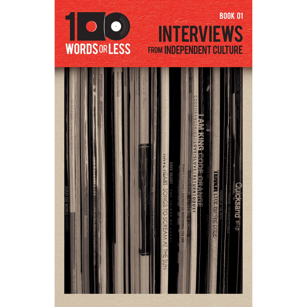 "100 WORDS OR LESS: Interviews from Independent Culture" by Ray Harkins BOOK ***PRE ORDER***