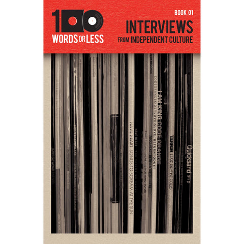 "100 WORDS OR LESS: Interviews from Independent Culture" by Ray Harkins BOOK ***PRE ORDER***