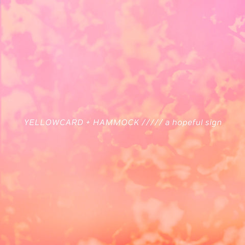 Yellowcard And Hammock - A Hopeful Sign LP
