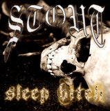 STOUT - SLEEP BITCH LP ***PRE ORDER***