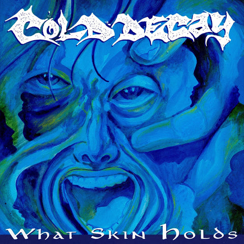 Cold Decay - What Skin Holds LP ***PRE ORDER***