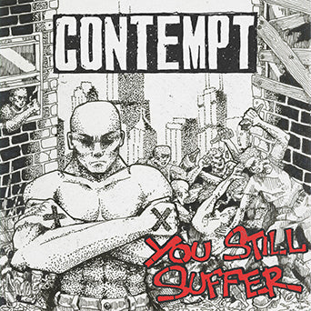 CONTEMPT - YOU STILL SUFFER 7” ***PRE ORDER***