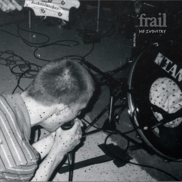FRAIL - NO INDUSTRY LP ***PRE ORDER***