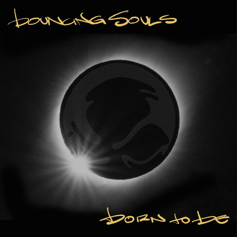 The Bouncing Souls - Born To Be LP ***PRE ORDER***