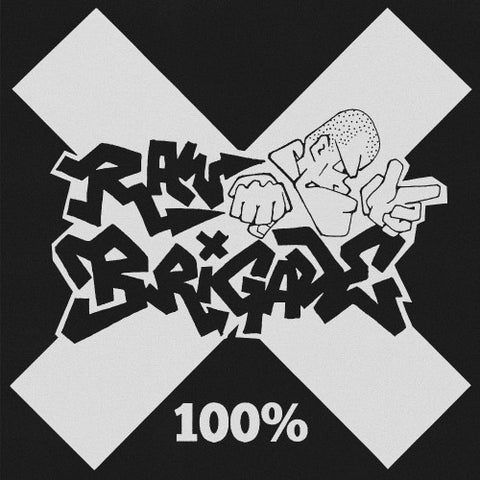 Raw Brigade - 100% TAPE ***PRE ORDER***