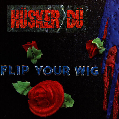 Husker Du - Flip Your Wig LP
