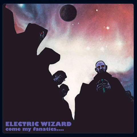 Electric Wizard – Come My Fanatics... 2XLP ***PRE ORDER***