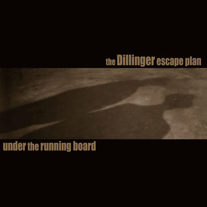 The Dillinger Escape Plan - Under The Running Board 7" Rds 2025