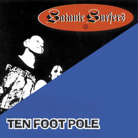Ten Foot Pole / Satanic Surfers – Ten Foot Pole / Satanic Surfers  LP