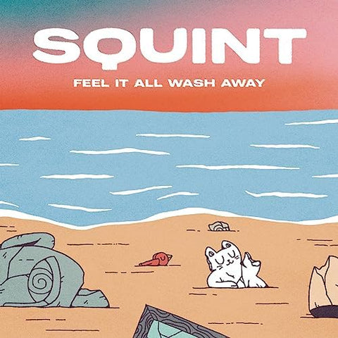 Squint - Feel It All Wash Away LP