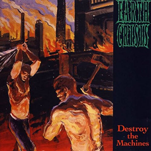 Earth Crisis - Destroy The Machine LP
