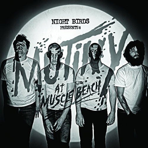 Night Birds – Mutiny At Muscle Beach LP