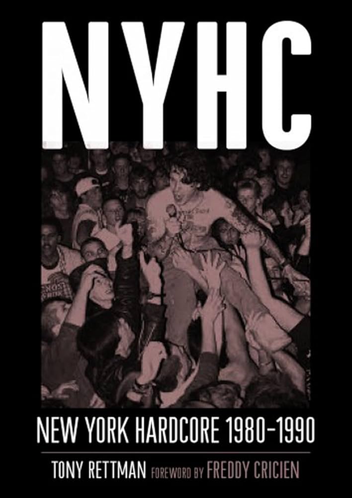 Tony Rettman "NYHC: New York Hardcore 1980-1990" - Book