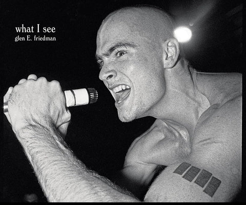 Glen E. Friedman - What I See: The Black Flag Photographs - BOOK