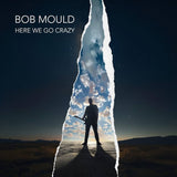 Bob Mould ‎– Here We Go Crazy LP