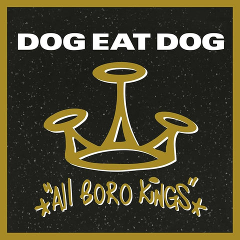 Dog Eat Dog – All Boro Kings LP