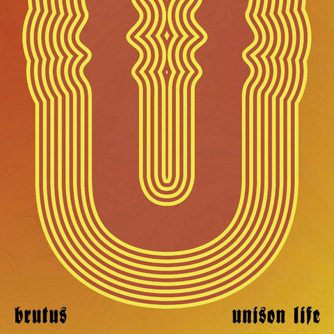 Brutus - Unison Life LP