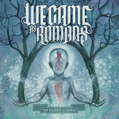 We Came As Romans – To Plant A Seed LP