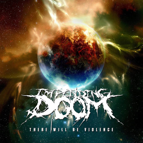 Impending Doom – There Will Be Violence LP