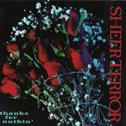 Sheer Terror – Thanks Fer Nuthin' LP