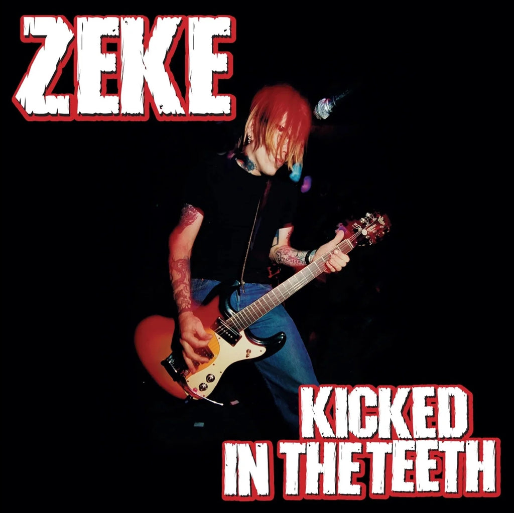 Zeke - Kicked In The Teeth LP