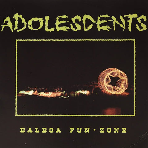 ADOLESCENTS - BALBOA FUN ZONE LP