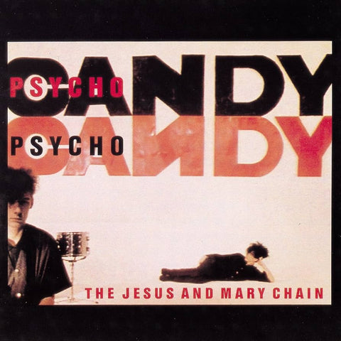 The Jesus And Mary Chain - Psychocandy LP ***PRE ORDER***