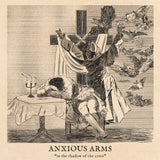 Anxious Arms - In the Shadow of the Cross CD ***PRE ORDER***