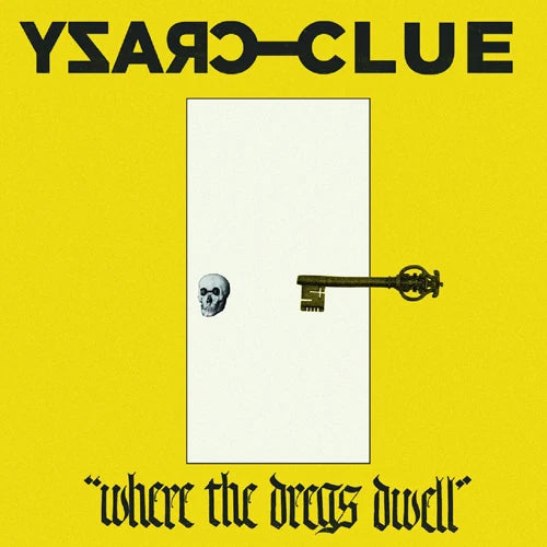 Crazy Clue - Where The Dregs Dwell LP