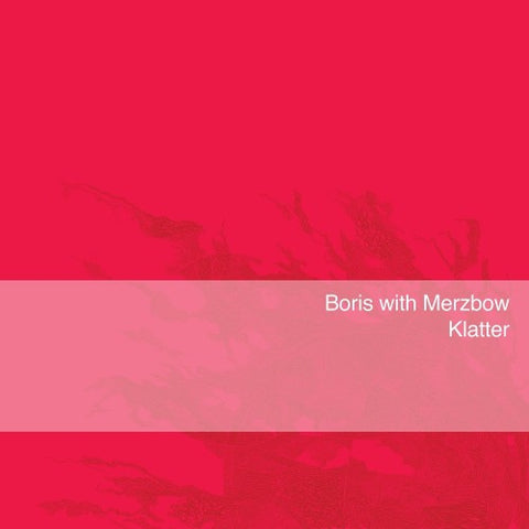 Boris With Merzbow - Klatter LP
