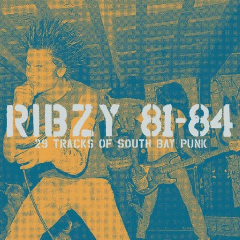 RIBZY - 81-84: 29 TRACKS OF SOUTH BAY PUNK LP
