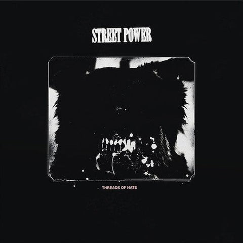 Street Power - Threads Of Hate LP