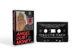 ANGEL DUST - COLD 2 THE TOUCH TAPE ***PRE ORDER***