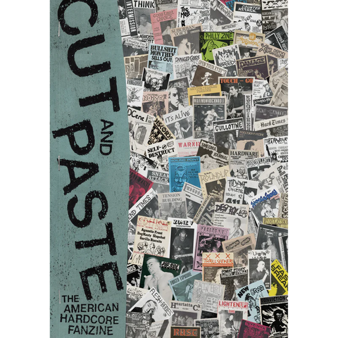 CUT & PASTE: THE AMERICAN HARDCORE FANZINE -  BY PATRICK KITZEL BOOK