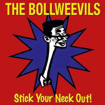 The Bollweevils - Stick Your Neck Out!: Remastered Edition LP ***PRE ORDER***
