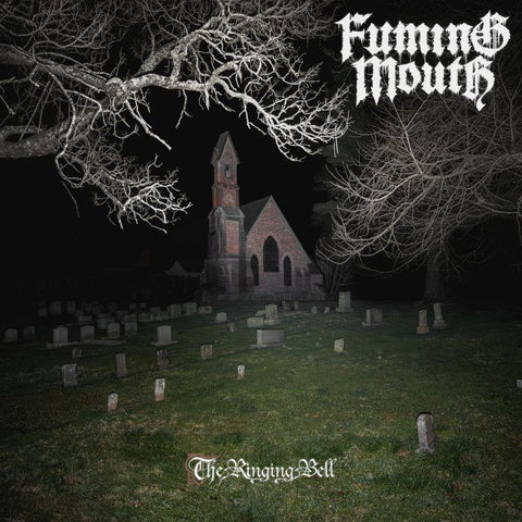 Fuming Mouth - The Ringing Bell LP ***PRE ORDER***