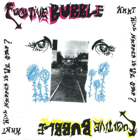 Fugitive Bubble - What Will Happen If We Stop LP  ***PRE ORDER***