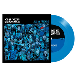 Gameface - All My Friends 7" ***PRE ORDER***