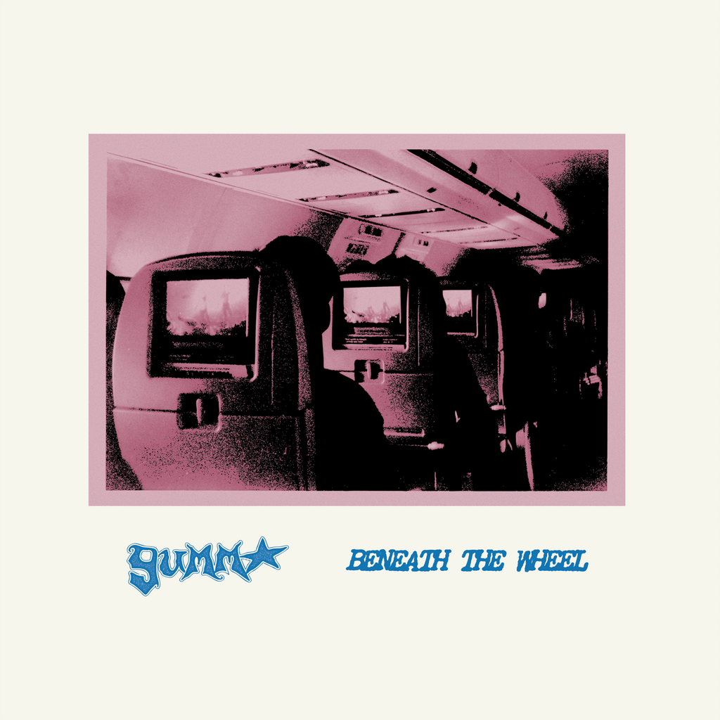 Gumm - Beneath the Wheel LP ***PRE ORDER***