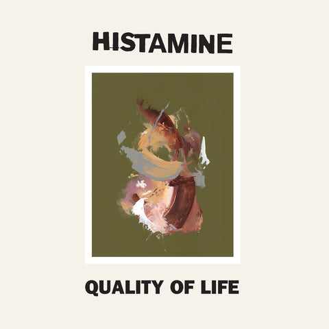 Histamine - Quality of Life  LP ***PRE ORDER***