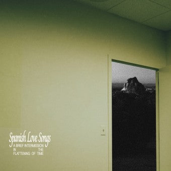 SPANISH LOVE SONGS - A BRIEF INTERMISSION IN THE FLATTENING OF TIME CD ***PRE ORDER***