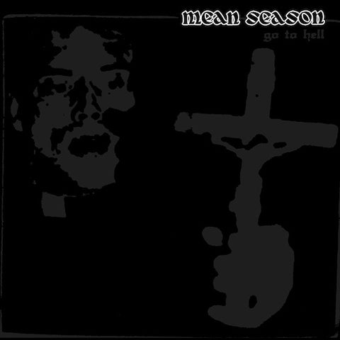 Mean Season - Go To Hell LP